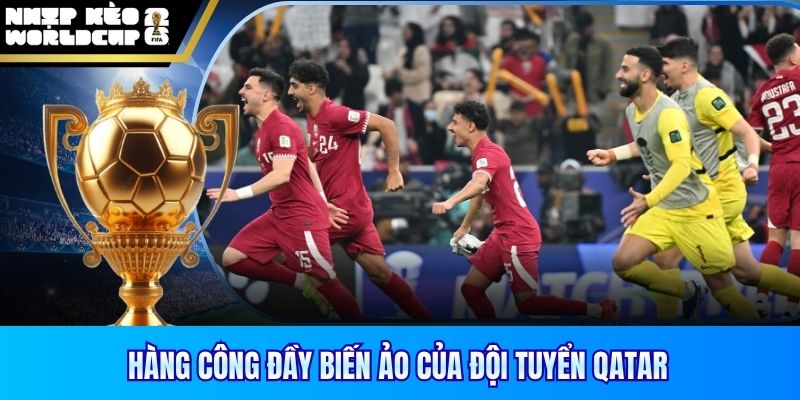 Hàng công đầy biến ảo của đội tuyển Qatar