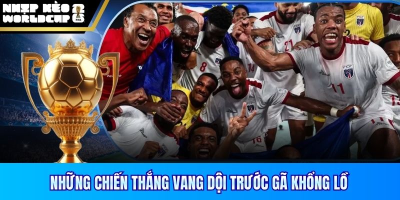 Những chiến thắng vang dội trước gã khổng lồ