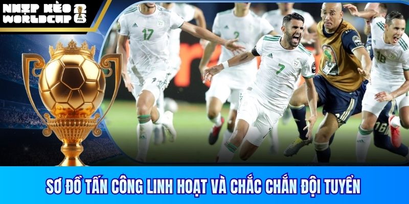Sơ đồ tấn công linh hoạt và chắc chắn đội tuyển