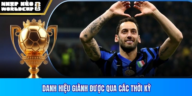 Danh hiệu giành được qua các thời kỳ