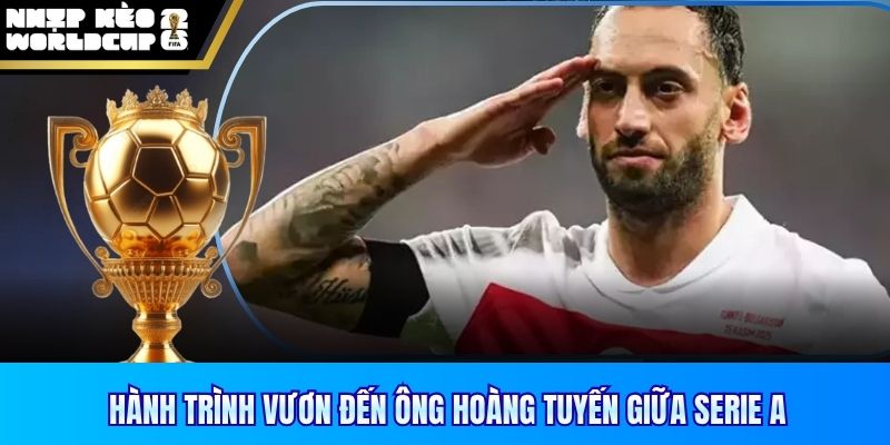 Hành trình vươn đến ông hoàng tuyến giữa Serie A