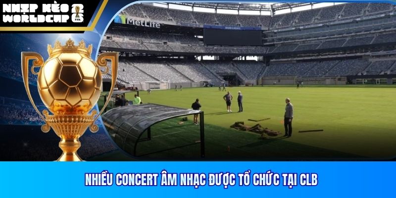 Nhiều concert âm nhạc được tổ chức tại CLB