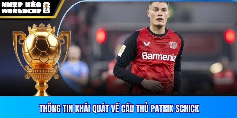 Thông tin khái quát về cầu thủ Patrik Schick
